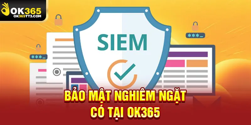 Bảo mật nghiêm ngặt có tại OK365