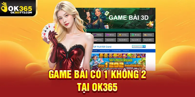 Game bài có 1 không 2 tại OK365