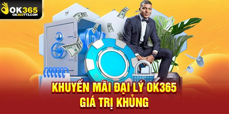 Khuyến mãi đại lý OK365 giá trị khủng